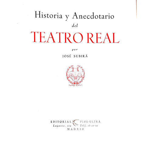 Sub.:19 - Lote: 2077 -  Historia y Anecdotario del Teatro Real.
