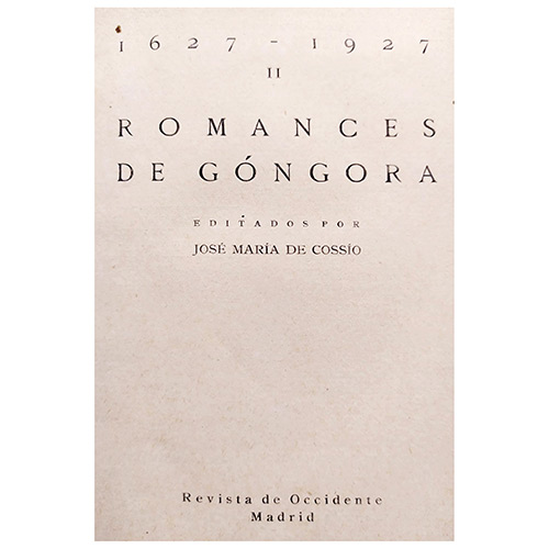 Sub.:19 - Lote: 2095 -  Romances de Gongora ( 1627- 1927). II