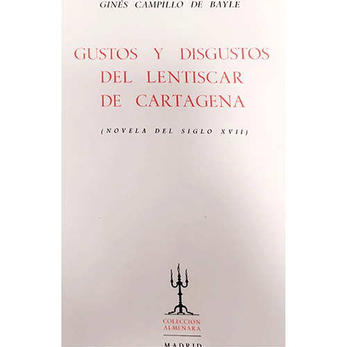 Sub.:20 - Lote: 2033 -  Gustos y Disgustos del Lentiscar de Cartagena (Novelas del siglo XVII).