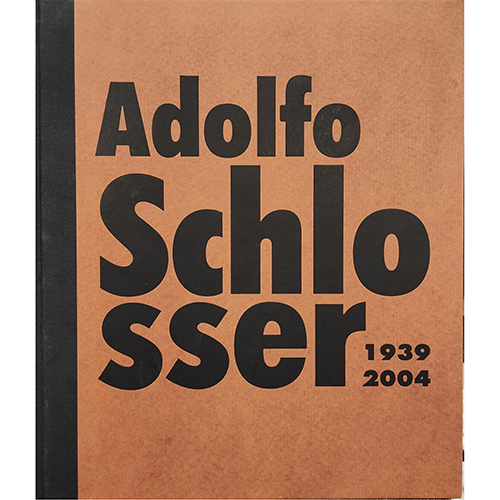 Sub.:20 - Lote: 2051 -  Adolfo Schlosser: 1939-2004.