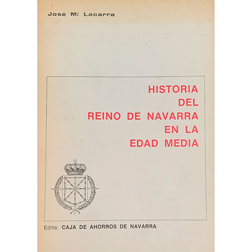 Sub.:27 - Lote: 2086 -  Historia. Jos M Lacarra, Historia del Reino de Navarra en la Edad Media. 
