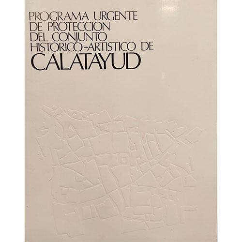 Sub.:11-On - Lote: 1315 -  Programa urgente de protección del conjunto histórico-artístico de Calatayud.