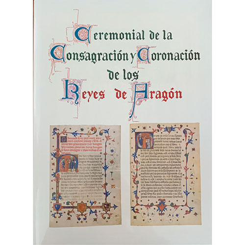 Sub.:11-On - Lote: 1326 -  Ceremonial de Consagracin y Coronacin de los Reyes de Aragn, Diputacin General de Aragn, 1991