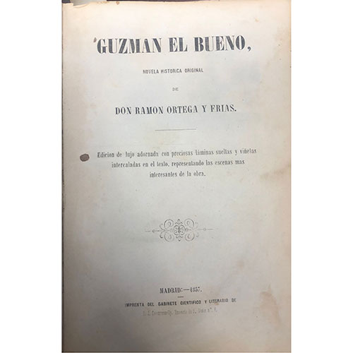 Sub.:13-On - Lote: 1331 -  Guzmn el bueno, novela histrica original de Don Ramn Ortega y Fras. Madrid, 1857