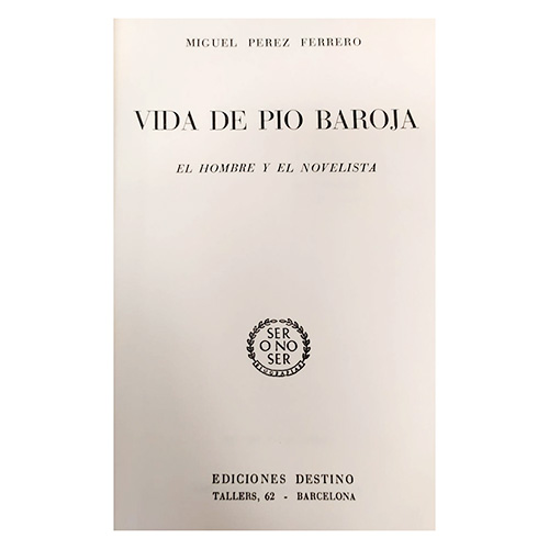 Sub.:18 - Lote: 2118 -  Vida de Pio Baroja. El hombre y el novelista