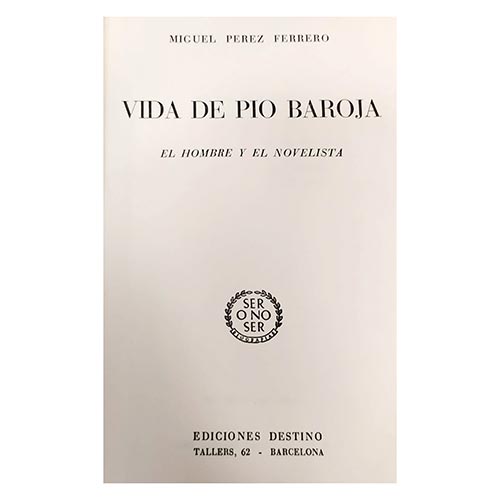Sub.:2-On - Lote: 2150 -  Vida de Pio Baroja. El hombre y el novelista