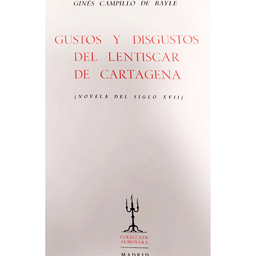 Sub.:20 - Lote: 2033 -  Gustos y Disgustos del Lentiscar de Cartagena (Novelas del siglo XVII).