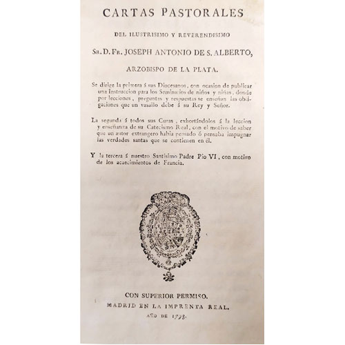Sub.:21 - Lote: 2009 -  Cartas Pastorales del Ilustrsimo y Reverendsimo Sr. D. Fr. Joseph Antonio de S. Alberto, Arzobispo de la Plata. 
