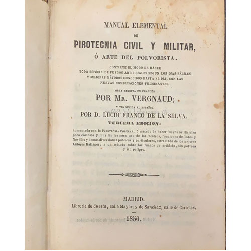 Sub.:21 - Lote: 2019 -  Manual Elemental de Pirotecnia Civil y Militar, � Arte del Polvorista. 