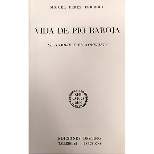 Sub.:22 - Lote: 2052 -  Vida de Pio Baroja. El hombre y el novelista
