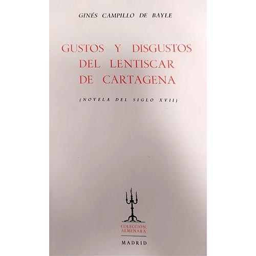 Sub.:22 - Lote: 2028 -  Gustos y Disgustos del Lentiscar de Cartagena (Novelas del siglo XVII).