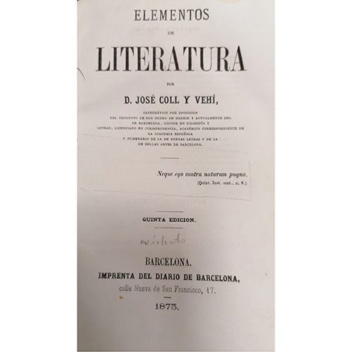 Sub.:23 - Lote: 2059 -  Elementos de la literatura por D. Jos Coll y Veh. Quinta edicin. Barcelona. 1873. Editado por Imprenta del Diario de Barcelona.