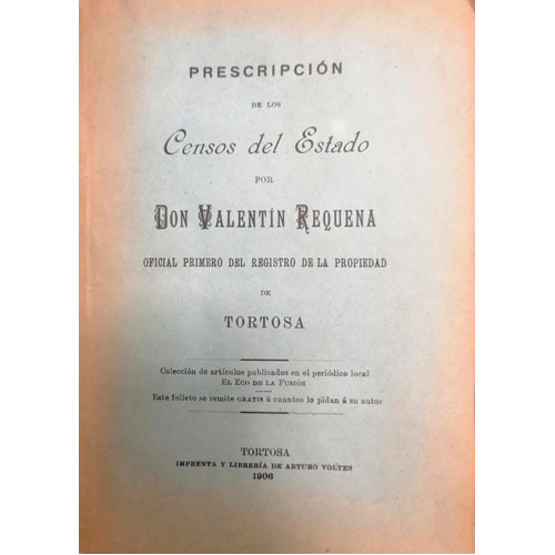Sub.:24 - Lote: 2127 -  Prescripcin de los Censos del Estado por Don Valentn Requena. Oficial primero del Registro de la Propiedad de Tortosa. 