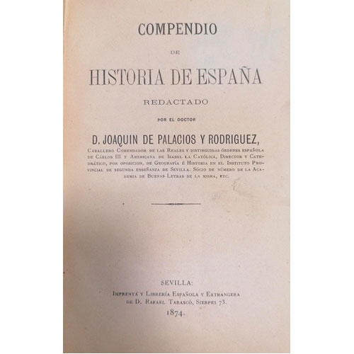 Sub.:24 - Lote: 2129 -  Compendio de Historia de Espaa redactado por el Doctor D. Joaqun de Palacios y Rodrguez. 