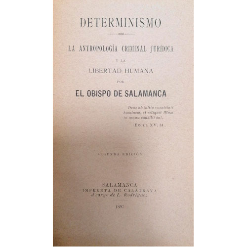 Sub.:24 - Lote: 2091 -  Determinismo. La antropologa criminal jurdica y la libertad humana, por el Obispo de Salamanca. 