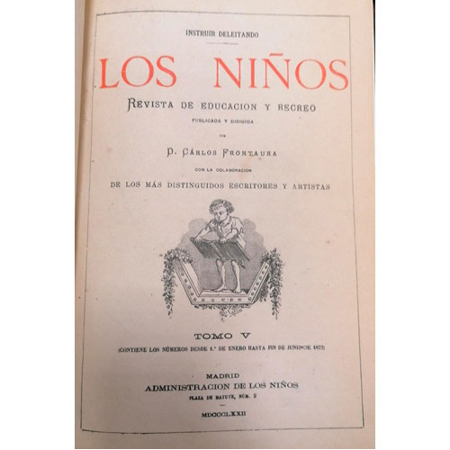 Sub.:24 - Lote: 2071 -  C�rlos Frontaura. Los ni�os. Revista de educaci�n y recreo. Tomo V & XI. 