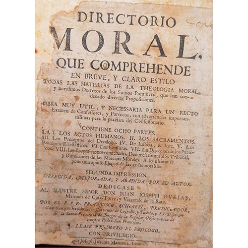 Sub.:25 - Lote: 2039 -  Directorio Moral, que comprehende en breve, y claro estilo todas las materias de la theologia moral, y novissimos Decretos de los Sumos Pontifices, que han condenado diversas Proposiciones. 