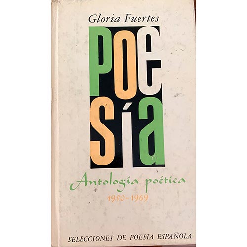 Sub.:26 - Lote: 2088 -  Poesa. Gloria Fuentes, Antologa Completa, 1950-1969. Selecciones de Poesa Espaola. Plaza & Janes S.A. editores, 1979. 275 pp.