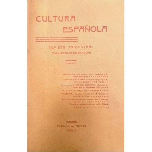 Sub.:28 - Lote: 2008 -  Cultura espa�ola. Revista trimestral. Antes Revista de Arag�n. N�ms. I, II, III, IV, V, VI, IX & X. Madrid. 1906/1908. Editado por Imprenta de P. Apalategui.