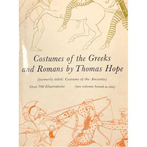 Sub.:28 - Lote: 2089 -  Costumes of the Greeks and Romans by Thomas Hope (formerly titled: Costume of the Ancients). Nueva York. 300 pp.