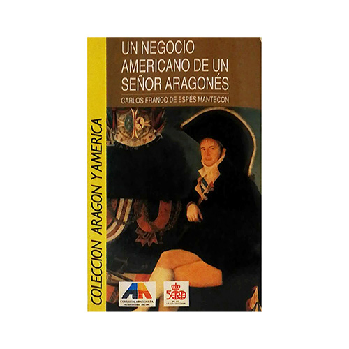 Sub.:3-On - Lote: 2169 -  Un negocio americano de un se�or aragon�s