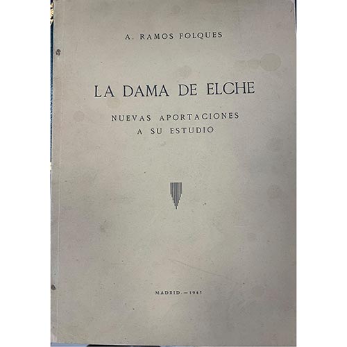Sub.:3-On - Lote: 2077 -  La Dama de Elche. Nuevas aportaciones a su estudio