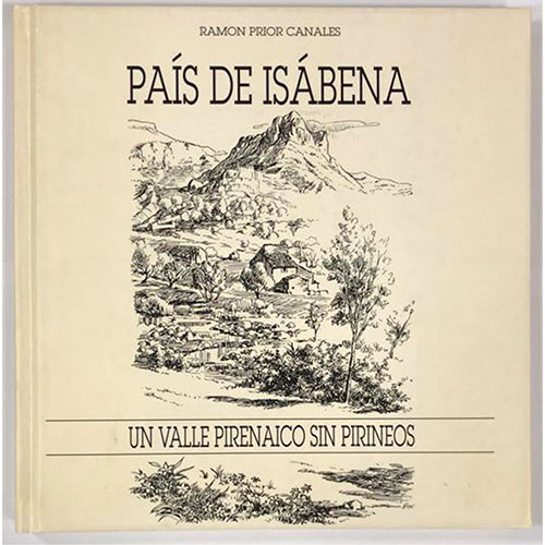 Sub.:32 - Lote: 2065 -  Pas de Isbena. Un valle pirenaico sin Pirineos.. Ramon Prior Canales