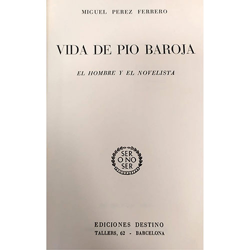 Sub.:33 - Lote: 2243 -  Vida de Pio Baroja. El hombre y el novelista