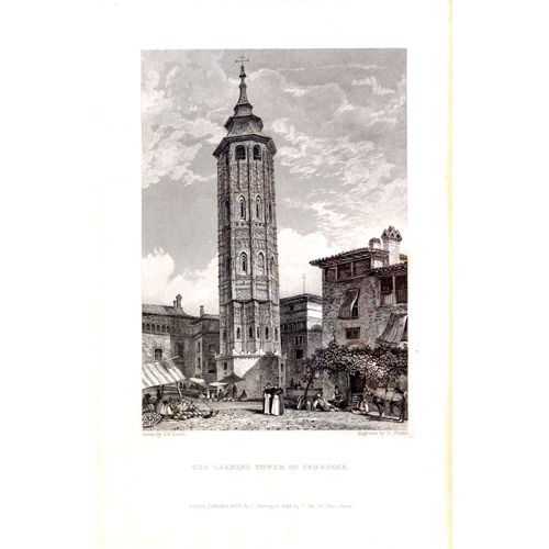 Sub.:5 - Lote: 5 - JOHN FREDERICK LEWIS (1796-1864) La Torre Nueva de Zaragoza / Leaning Tower of Saragossa. Londres, 1833