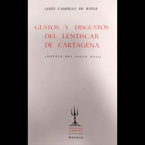 Sub.:6-On - Lote: 2045 -  Gustos y Disgustos del Lentiscar de Cartagena (Novelas del siglo XVII).
