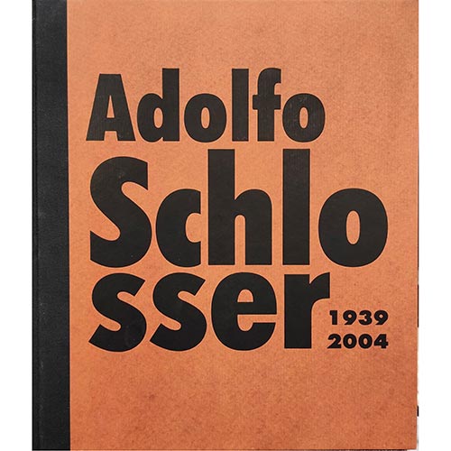 Sub.:6-On - Lote: 2150 -  Adolfo Schlosser: 1939-2004.