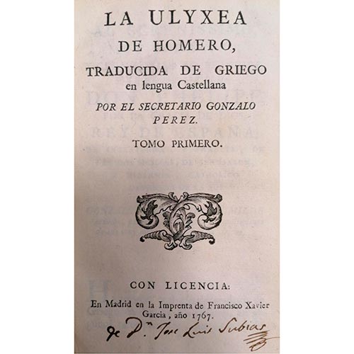 Sub.:6-On - Lote: 2013 -  La Ulyxea de Homero. Traducida del griego en lengua Castellana por el secretario Gonzalo Perez. Tomos I & II. Madrid. 1767. Editado por Imprenta de Francisco Xavier.