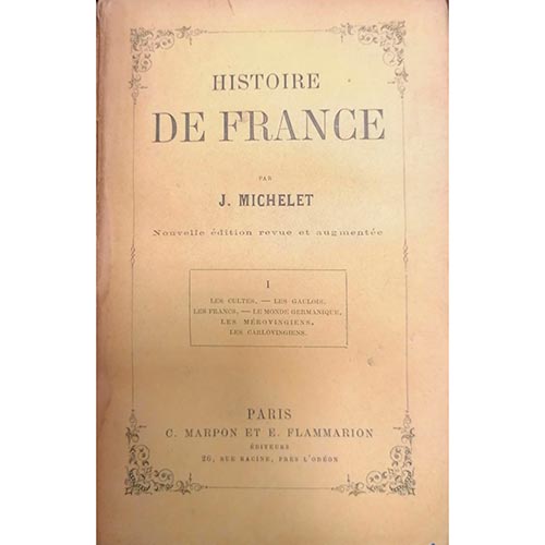 Sub.:6-On - Lote: 2032 -  Histoire de France par J. Michelet. Nouvelle �dition revue et augment�e. Tomos I - XIX. 1870. Par�s. Editado por C. Marpon et E. Flammarion.