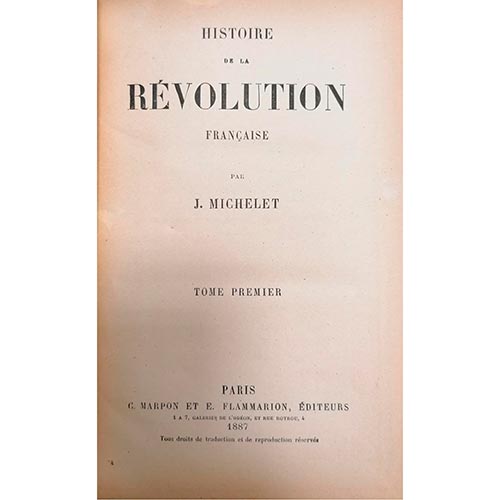 Sub.:6-On - Lote: 2033 -  Histoire de la Rvolution Franaise par J. Michelet. Tomos I - IX. Pars. 1887. Editado por C. Marpon y E. Flammarion.