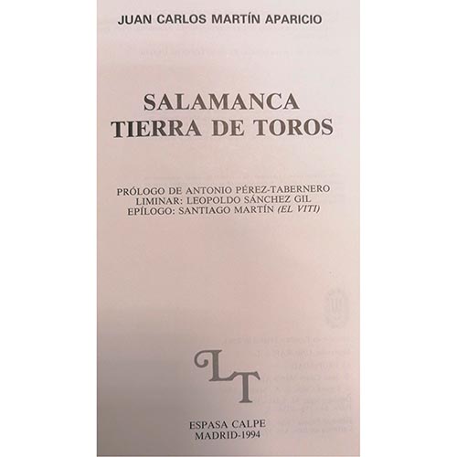 Sub.:6-On - Lote: 2073 -  Juan Carlos Mart�n Aparicio. Salamanca tierra de toros. Madrid. 1994. Editado por Espasa Calpe.