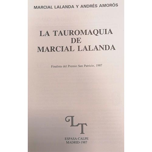 Sub.:6-On - Lote: 2266 -  Marcial Lalanda y Andr�s Amor�s. La Tauromaquia de Marcial Lalanda. Madrid. 1987. Editado por Espasa-Calpe.