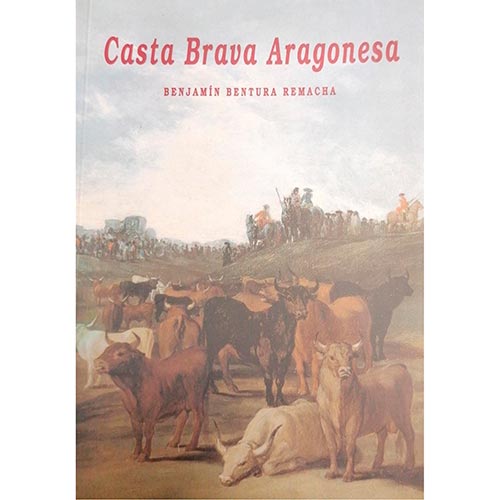 Sub.:6-On - Lote: 2063 -  Benjam�n Bentura Remacha. Casta Brava Aragonesa. Ejea de los Caballeros. 1994. Editado por Instituci�n Fernando el Cat�lico.