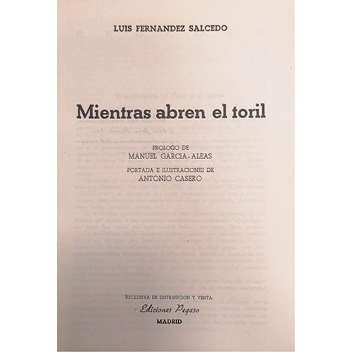 Sub.:6-On - Lote: 2462 -  Luis Fernndez Salcedo. Mientras abren el toril. Madrid. 1949. Editado por Ediciones Pegaso.