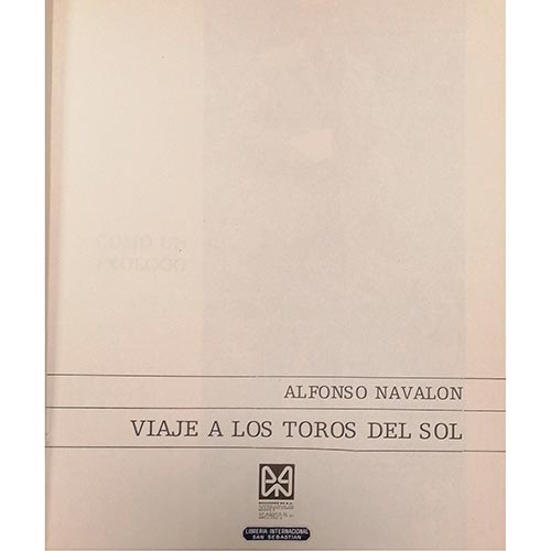 Sub.:6-On - Lote: 2076 -  Alfonso Naval�n. Viaje a los toros del sol. Madrid. 1971. Editado por Prensa Castellana.