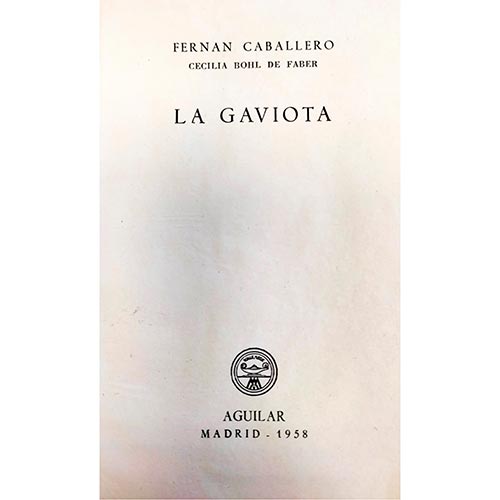 Sub.:6-On - Lote: 2433 -  La Gaviota. Fern�n Caballero, pseud�nimo de Cecilia Bohl de Faber. Aguilar S.A. de Ediciones. Madrid, 1958.