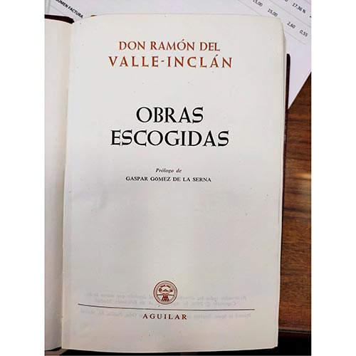 Sub.:6-On - Lote: 2434 -  D. Ram�n del Valle-Incl�n. Obras escogidas. Pr�logo de Gaspar G�mez de la Serna. Aguilar Ediciones. Madrid, 1958.